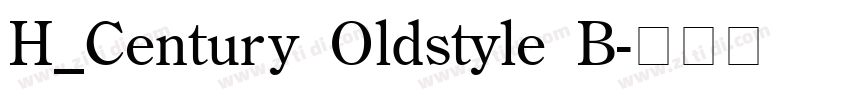 H_Century Oldstyle B字体转换 H_Century Oldstyle B字体转换